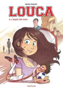Louca Tome 4 : l'espoir fait vivre