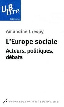 L'Europe sociale - acteurs, politiques, débats