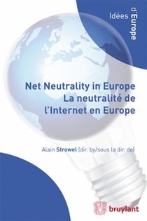 Net neutrality in Europe - la neutralité de l'Internet en Europe