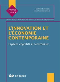 L'INNOVATION ET L'ECONOMIE CONTEMPORAINE : ESPACES COGNITIFS ET TERRITORIAUX