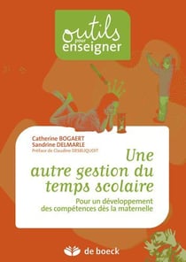 Une autre gestion du temps scolaire - pour un développement des compétences dès la maternelle