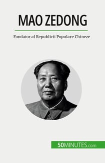 Mao Zedong : Fondator al Republicii Populare Chineze