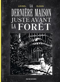 La Dernière Maison juste avant la forêt (noir et blanc)