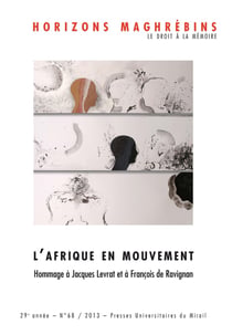 REVUE HORIZONS MAGHREBINS n.68 : l'Afrique en mouvement - hommage à Jacques Levrat et à François de Ravignan