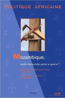 Revue politique africaine n.117 : Mozambique, quelle démocratie après la guerre ?