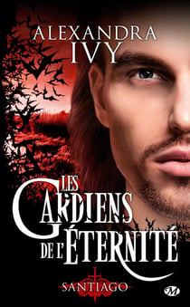 Les gardiens de l'éternité Tome 10 : Santiago