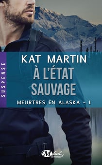 Meurtre En Alaska T01 A L'Etat Sauvage