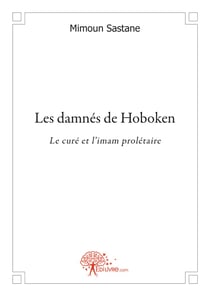 Les damnés de hoboken - le curé et l'imam prolétaire