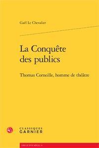 La conquête des publics - Thomas Corneille, homme de théâtre