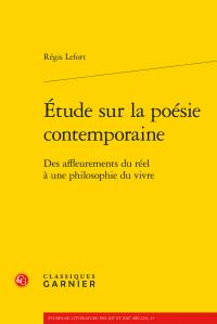 Étude sur la poésie contemporaine - des affleurements du réel à une philosophie du vivre