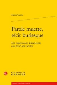 Parole muette, récit burlesque - les expressions silencieuses aux XIXe-XXe siècles