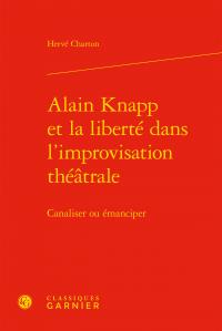 Alain Knapp et la liberté dans l'improvisation théâtrale - canaliser ou émancipé