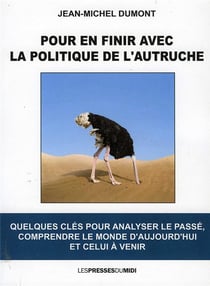 POUR EN FINIR AVEC LA POLITIQUE DE L'AUTRUCHE