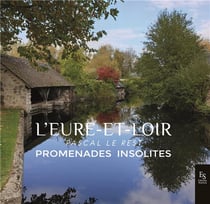 L'Eure-et-Loir,promenades insolites