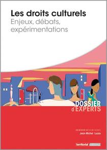 Les droits culturels - enjeux, débats, expérimentations