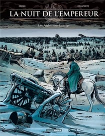 La nuit de l'Empereur Tome 2 - les aigles sous la neige