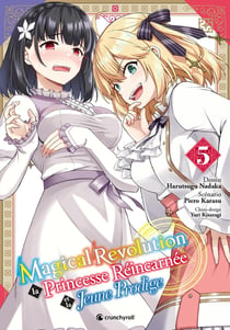 Magical Revolution : La princesse réincarnée et la jeune prodige Tome 5