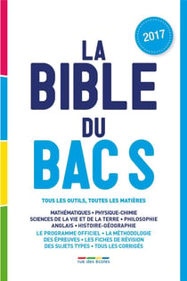 La bible du bac S - tous les outils, toutes les matières (édition 2017)