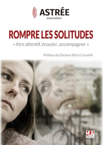 Rompre les solitudes - "être attentif, écouter, accompagner"