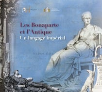 Les bonaparte et l antique - un langage imperial