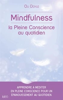 Mindfulness - la pleine conscience au quotidien