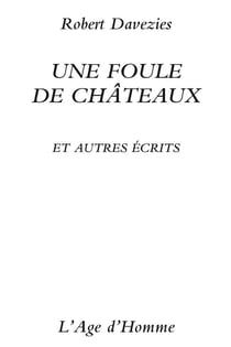 Une foule de chateaux