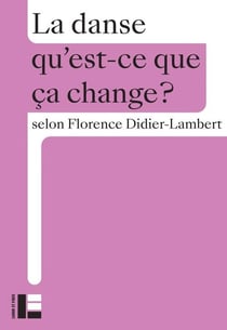 Qu'est-ce que ça change ? : La danse