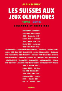 Les Suisses aux jeux olympiques 1896-2016
