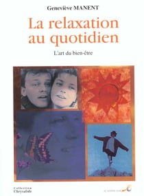 La relaxation au quotidien : L'art du bien être
