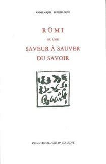 Rûmi ou une saveur à sauver du savoir