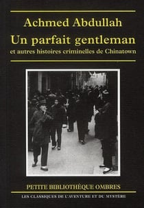 Un parfait gentleman et autres histoires criminelles de Chinatown