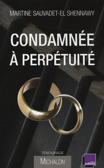 Condamnée à perpétuité - une vie de couple derrière les barreaux