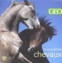 Incroyables chevaux