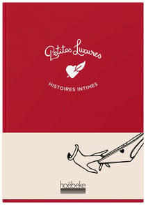 Petites luxures - histoires intimes