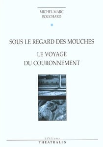 Sous le regard des mouches, le voyage du couronnement