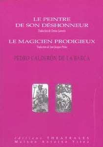 Le peintre de son déshonneur - le magicien prodigieux