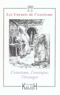 L'exotisme, l'exotique, l'étranger