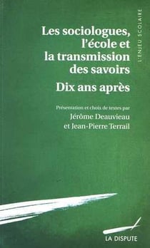 Les sociologues, l'école et la transmission des savoirs dix ans après