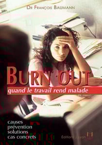 Burn out - quand le travail rend malade