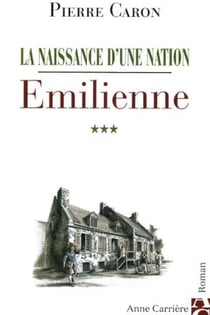 La naissance d'une nation Tome 3 - emilienne