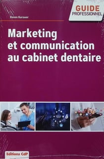 Marketing et communication au cabinet dentaire