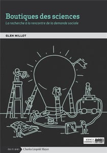 Boutiques des sciences - la recherche à la rencontre de la demande sociale