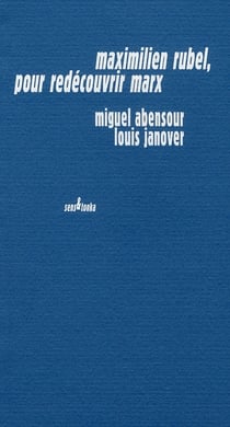 Maximilien Rubel, pour redécouvrir Marx