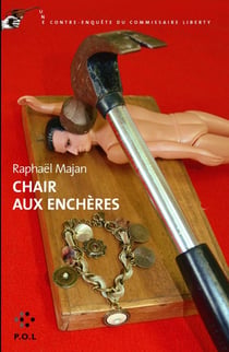 Chair aux enchères - une contre-enquête du commissaire Liberty