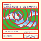 Rome, naissance d'un empire