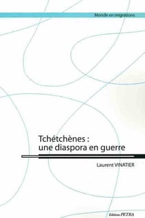 Tchétchènes : une diaspora en guerre