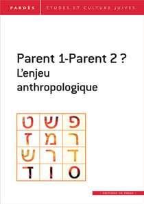 Revue Pardès Tome 65 : parents 1-parent 2 ? l'enjeu anthropologique