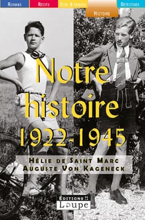 Notre histoire, 1922-1945