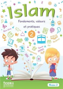 Islam fondements, valeurs et pratiques - manuel du professeur - niveau 2