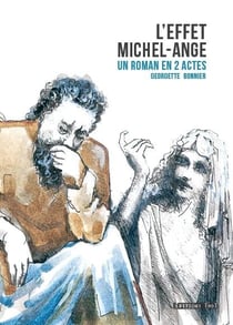 L'effet Michel-Ange - un roman en 2 actes
